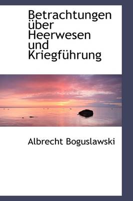 Book cover for Betrachtungen Uber Heerwesen Und Kriegfahrung