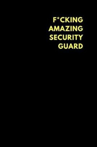 Cover of F*cking Amazing Security Guard