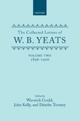 Cover of The Collected Letters of W. B. Yeats: Volume II: 1896-1900