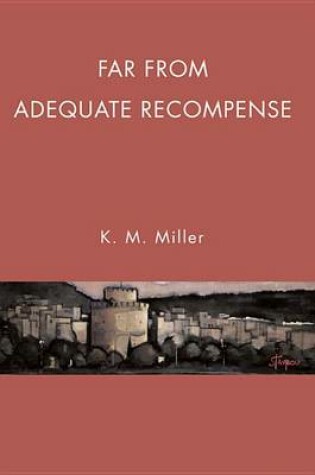 Cover of Far from Adequate Recompense