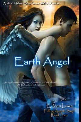 Earth Angel by E Van Lowe