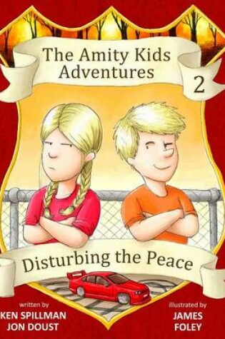 Cover of Disturbing the Peace - An Amity Kids Adventure