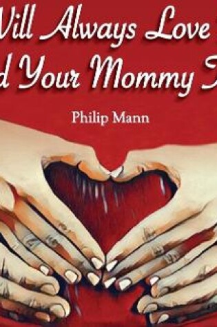 Cover of I Will Always Love You and Your Mommy Too