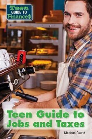 Cover of Teen Guide to Jobs and Taxes