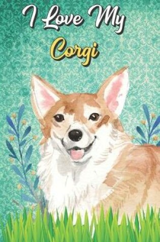 Cover of I Love My Corgi