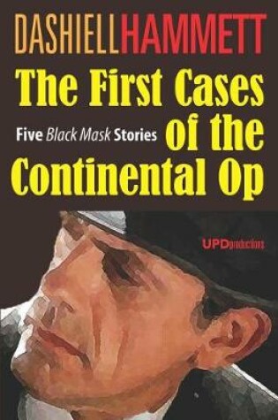 Cover of The First Cases of the Continental Op (Annotated)