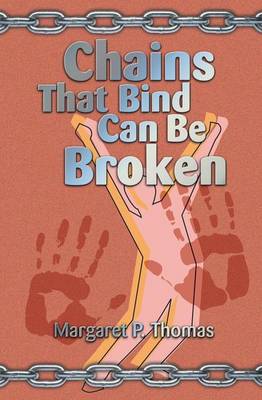 Book cover for Chains That Bind Can Be Broken