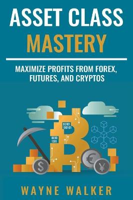 Book cover for Asset Class Mastery