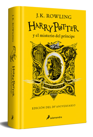 Book cover for Harry Potter y el misterio del Príncipe (20 Aniv. Hufflepuff) / Harry Potter and   the Half-Blood Prince (Hufflepuff)