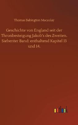 Book cover for Geschichte von England seit der Thronbesteigung Jakob's des Zweiten. Siebenter Band