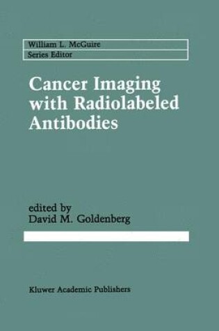 Cover of Cancer Imaging with Radiolabeled Antibodies
