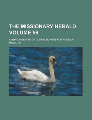 Book cover for The Missionary Herald Volume 56