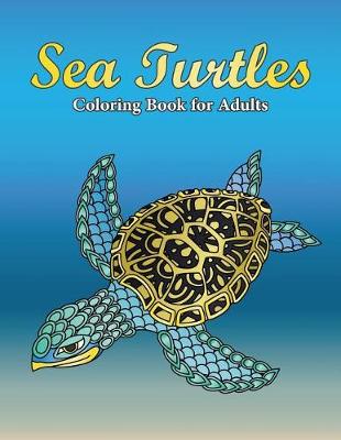 Book cover for Sea Turtles Coloring Book for Adults