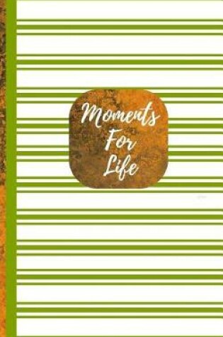 Cover of Moments For Life- Green