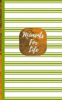 Cover of Moments For Life- Green