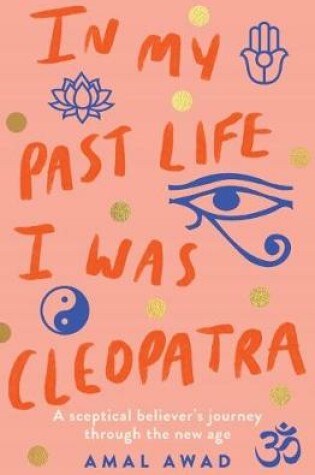 Cover of In My Past Life I was Cleopatra