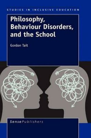 Cover of Philosophy, Behaviour Disorders, and the School