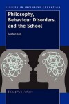 Book cover for Philosophy, Behaviour Disorders, and the School