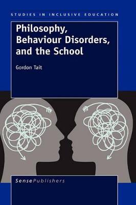 Book cover for Philosophy, Behaviour Disorders, and the School