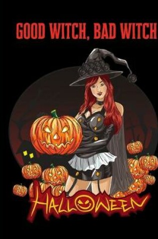 Cover of Good Witch, Bad Witch Halloween