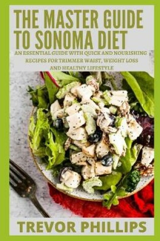 Cover of The Master Guide To Sonoma Diet