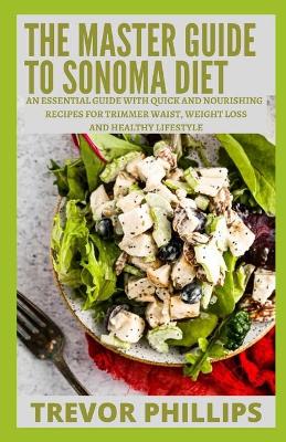 Book cover for The Master Guide To Sonoma Diet