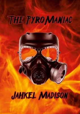 Book cover for The PyroManiac
