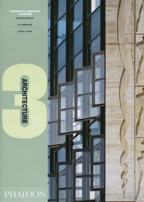 Cover of 20th Century Classics by Walter Gropius, Le Corbusier and Louis Kahn