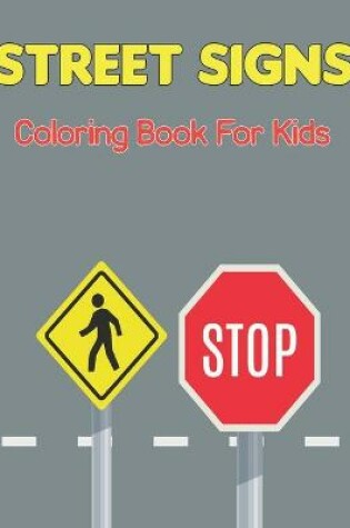 Cover of Traffic Signs Coloring Book for Kids