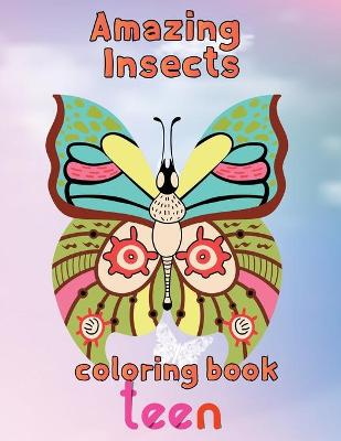 Book cover for Amazing Insects Coloring Book Teen