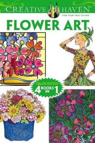 Cover of Creative Haven FLOWER ART Coloring Book
