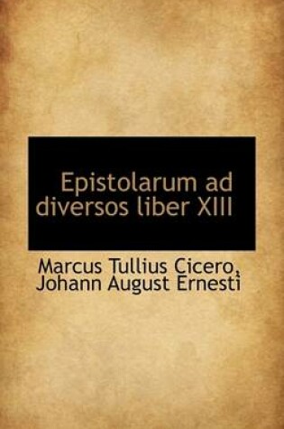 Cover of Epistolarum Ad Diversos Liber XIII