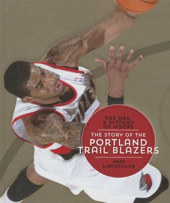 Book cover for The Story of the Portland Trail Blazers