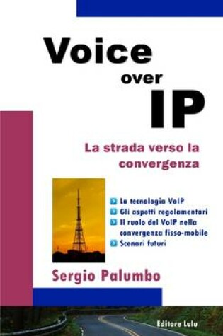 Cover of Voice Over IP - La Strada Verso La Convergenza