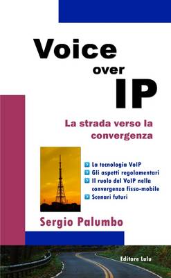 Book cover for Voice Over IP - La Strada Verso La Convergenza