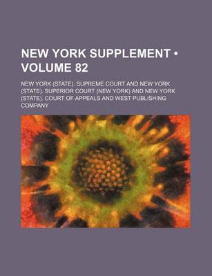 Book cover for New York Supplement (Volume 82)