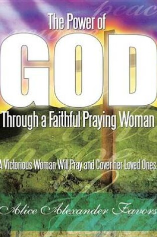 Cover of The Power of God Through a Faithful Praying Woman