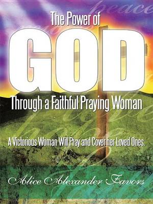 Book cover for The Power of God Through a Faithful Praying Woman