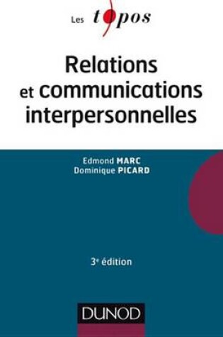 Cover of Relations Et Communications Interpersonnelles - 3e Ed