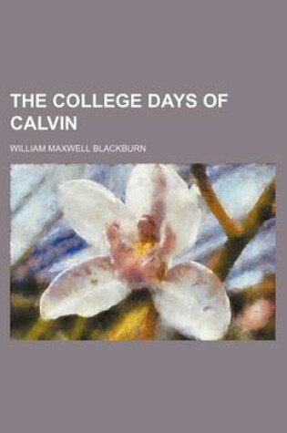 Cover of The College Days of Calvin