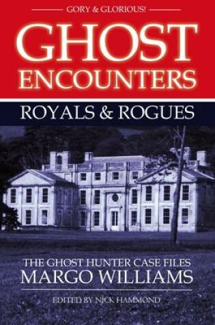 Cover of Ghost Encounters Royals & Rogues