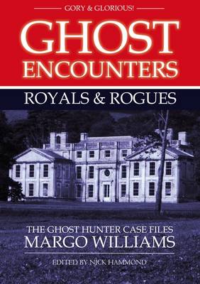 Book cover for Ghost Encounters Royals & Rogues