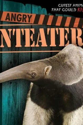 Cover of Angry Anteaters