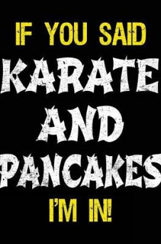 Cover of If You Said Karate And Pancakes I'm In