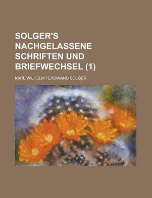 Book cover for Solger's Nachgelassene Schriften Und Briefwechsel (1)