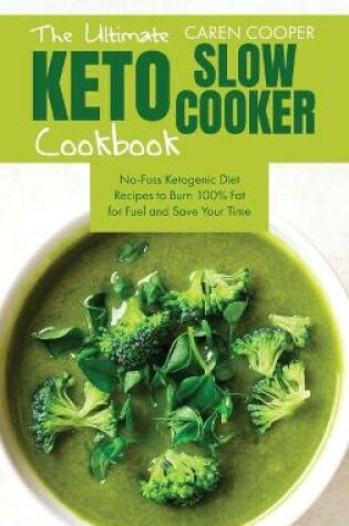 Cover of The Ultimate Keto Slow Cooker Cookbook
