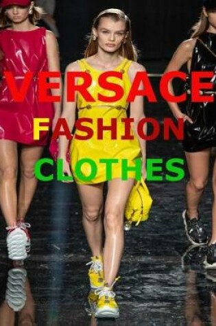 Cover of Versace Fashion Clothes