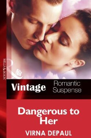Cover of Dangerous to Her