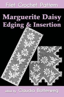 Book cover for Marguerite Daisy Edging & Insertion Filet Crochet Pattern