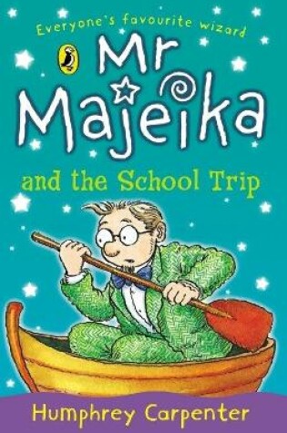 Cover of Mr Majeika and the School Trip